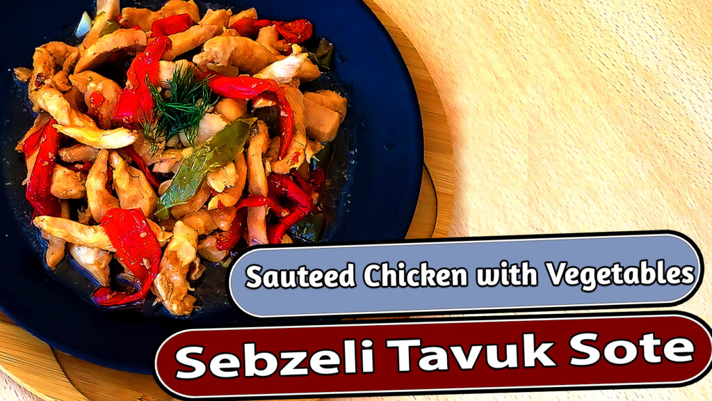 Marine edilmiş Sebzeli Tavuk sote