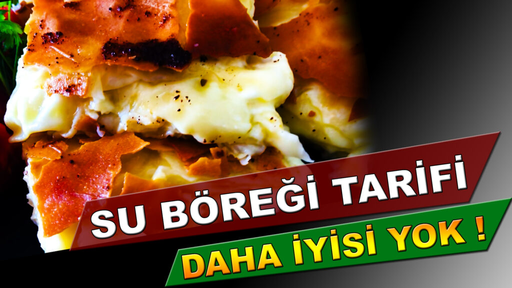 Su Böreğine Bayılanlara Tarifi