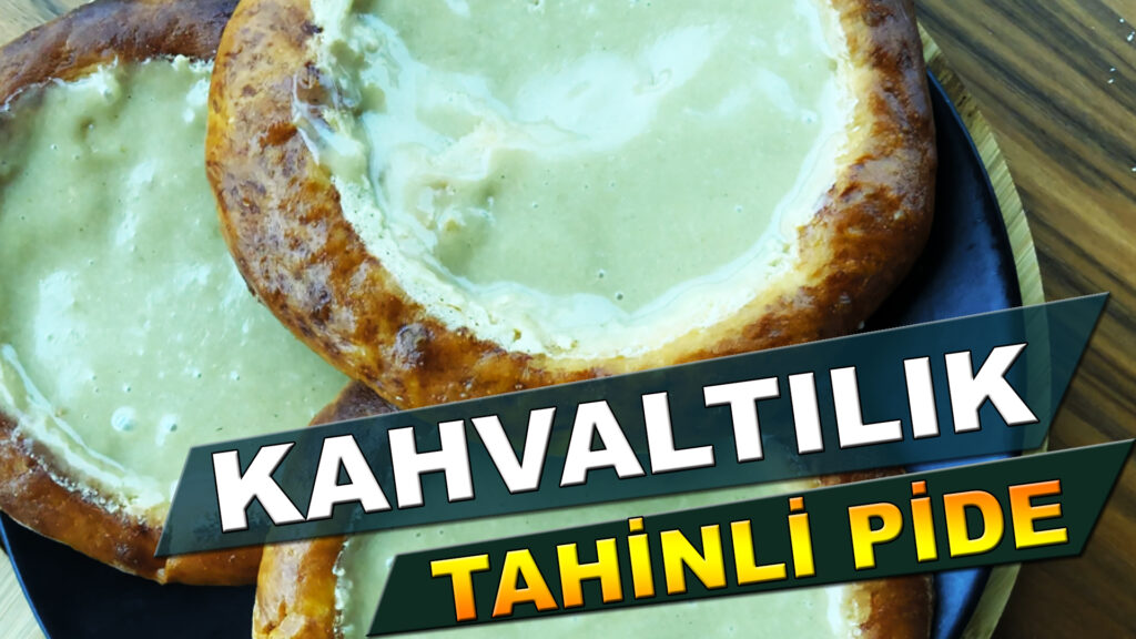Tahinli Pide – Bursa’da pastanelerin vazgeçilmezi.. (Tahanlı Pide)