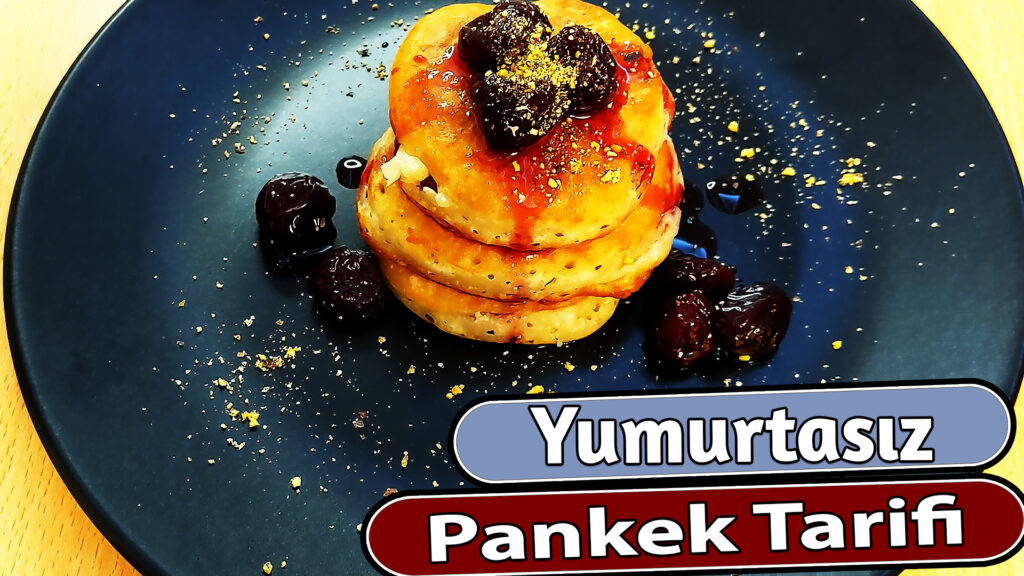 Kolay kahvaltılık – Yumurtasız Pankek Tarifi