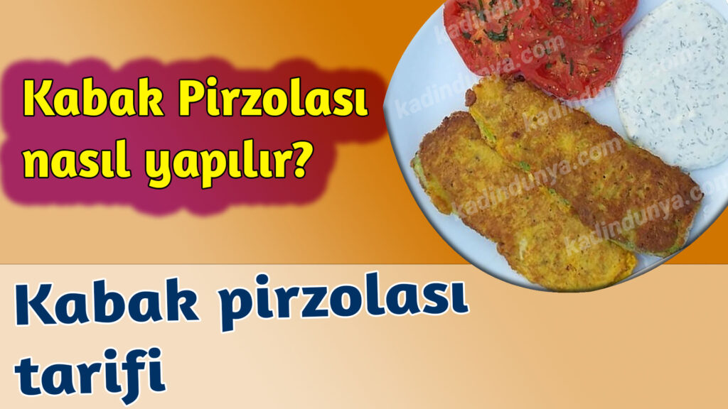 Kabak Pirzolası nasıl yapılır? Kabak pizrolası tarifi