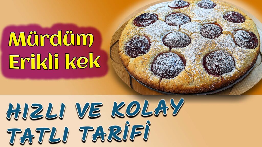MÜRDÜM ERİKLİ KEK TARİFİ