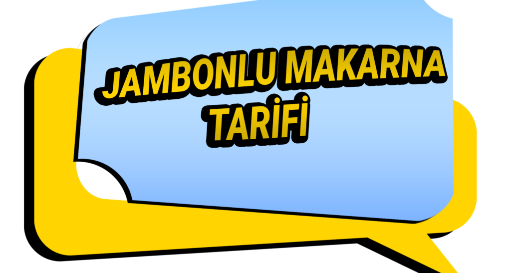 Jambonlu Makarna Tarifi