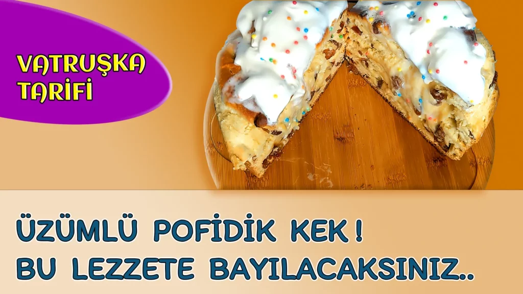 Üzümlü Vatruşka – Üzümlü pofidik kek